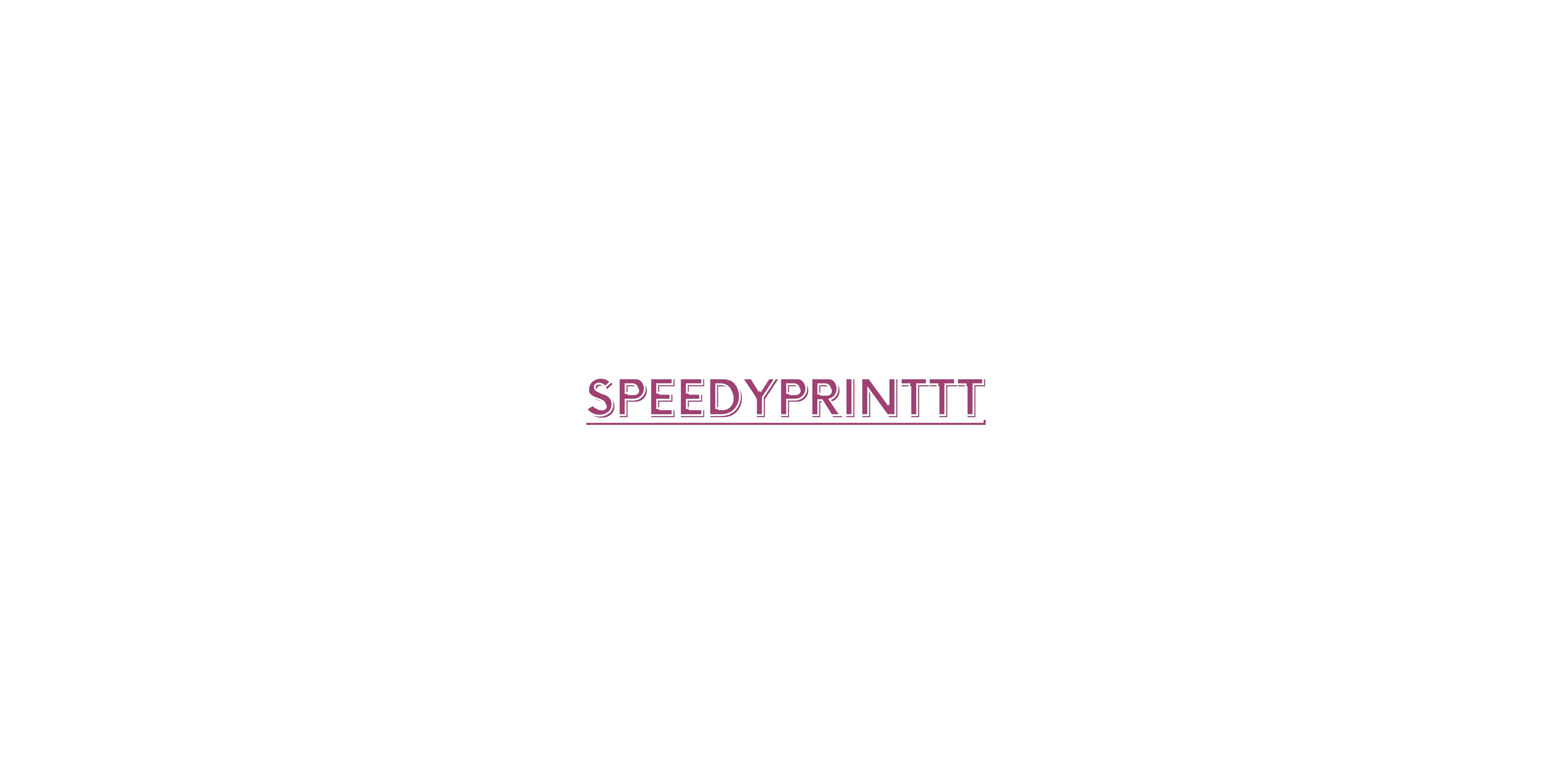 SPEEDYPRINTTT